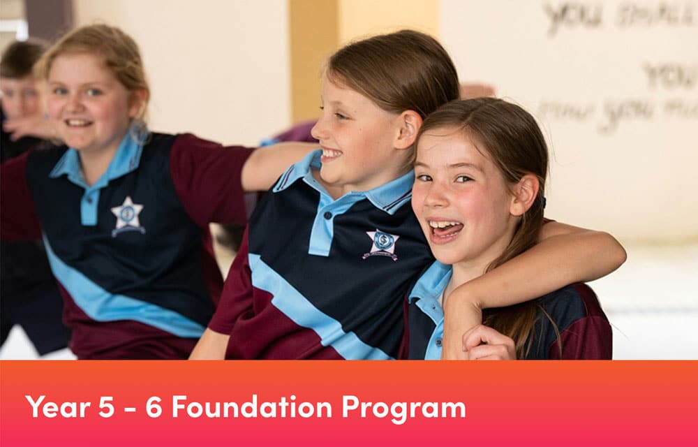 Year 5 – 6 Foundation Program